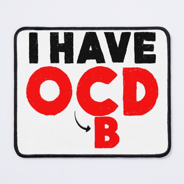 Item preview, I HAVE OBCD designed and sold by CRINGEWORTHY TEES.