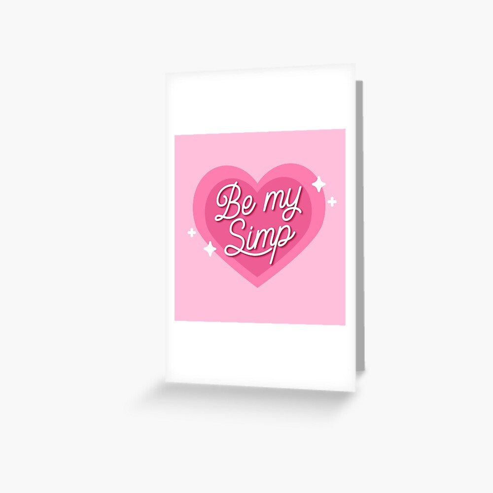 Be My Simp Heart Egirl Y2K Content Creator Cam Onlyfans Greeting Card for  Sale by SW-Boutique | Redbubble
