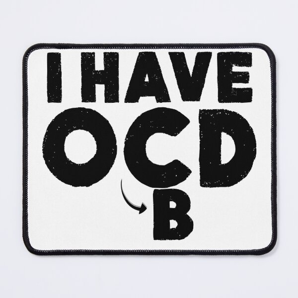 Item preview, I HAVE OBCD designed and sold by CRINGEWORTHY TEES.
