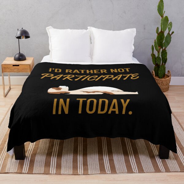 Item preview, I'd rather not participate in today. Lazy day. Sick day. Tired. Skiving. Relaxing. Working from home. designed and sold by InsultTees.