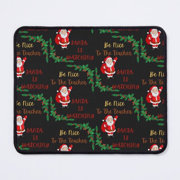 Item preview, Be Nice To The Teacher Santa is Watching designed and sold by mikefer.