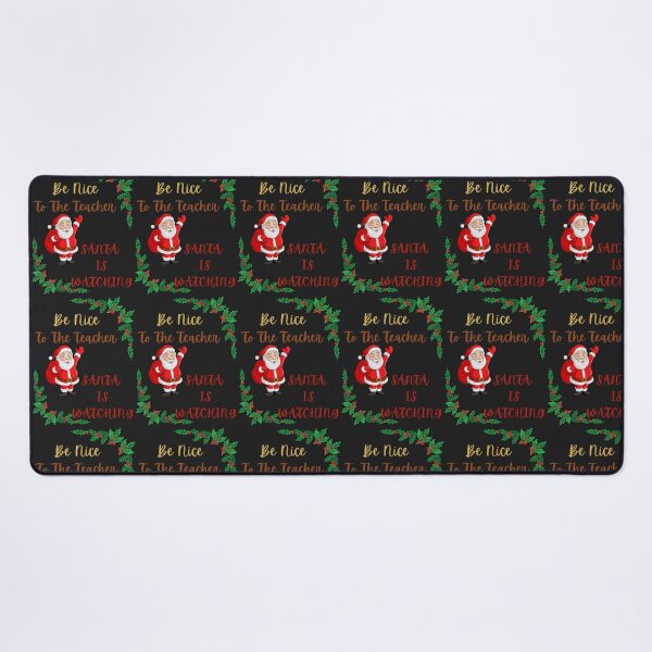 Item preview, Be Nice To The Teacher Santa is Watching designed and sold by mikefer.