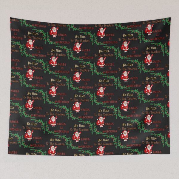 Item preview, Be Nice To The Teacher Santa is Watching designed and sold by mikefer.