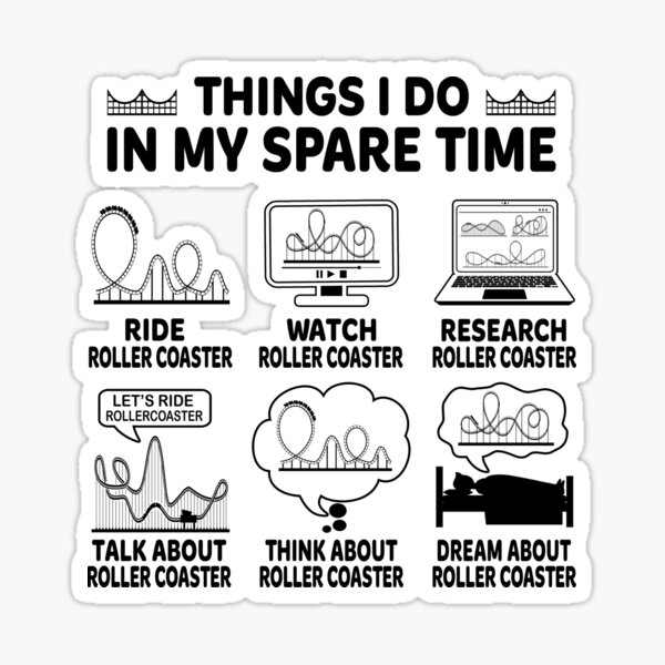 Things I Do In My Spare Time Rollercoaster Stickers for Sale