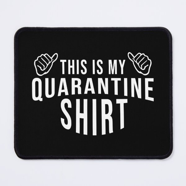 Item preview, This Is My Quarantine Shirt designed and sold by phassystore.