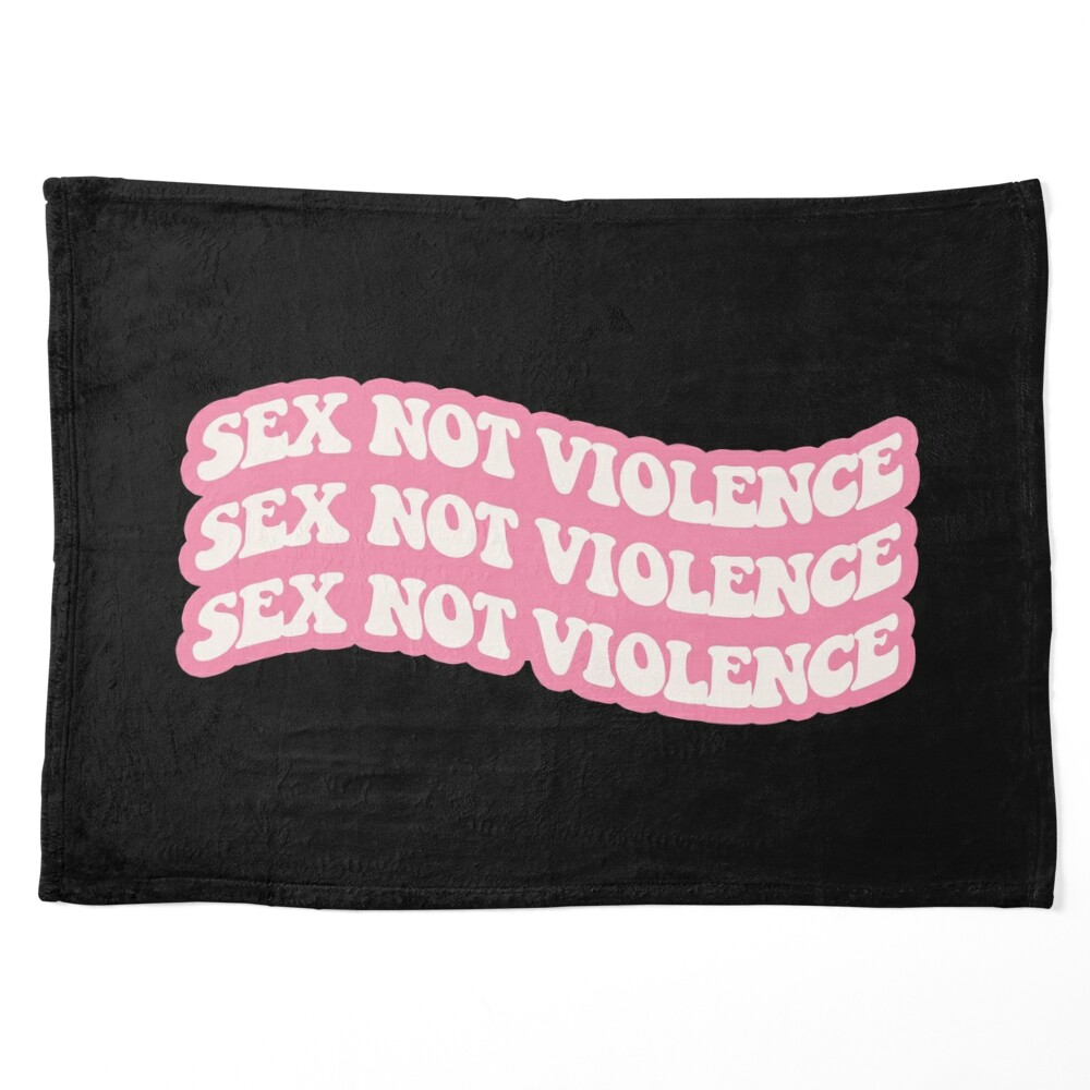 Sex Not Violence (pink)