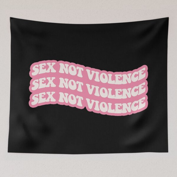 Item preview, Sex Not Violence (pink) designed and sold by sarascoprox.