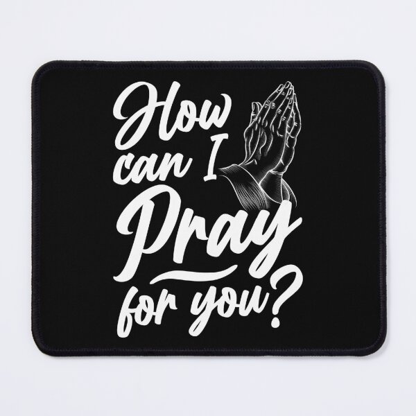 Item preview, How Can I Pray For You? designed and sold by plushism.