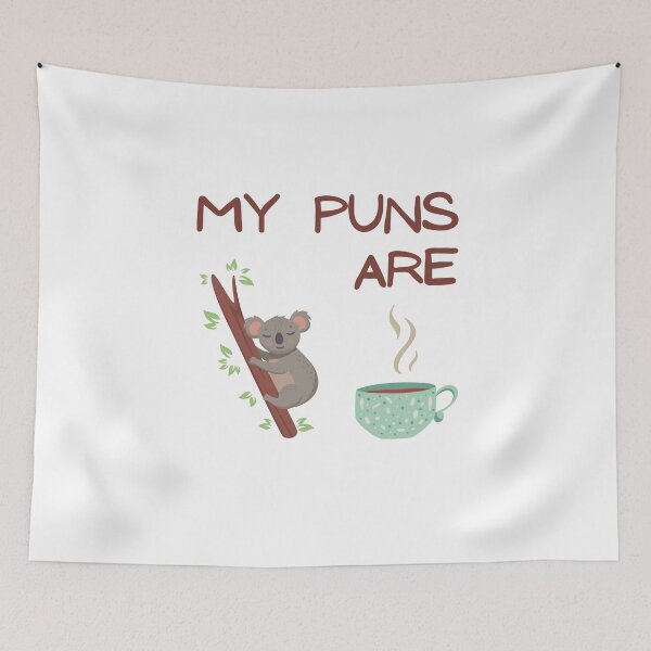 Item preview, My Puns Are Koala Tea, Quality, Willow Days designed and sold by avit1.