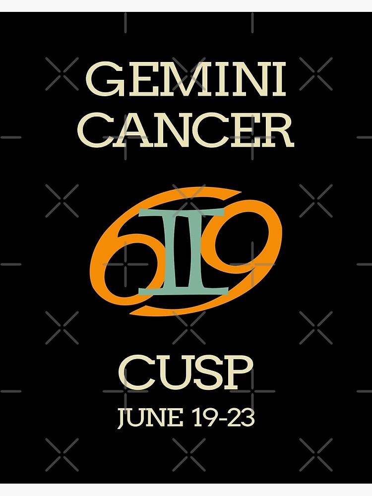 Zodiac Cusp Gemini Cancer June Birthday