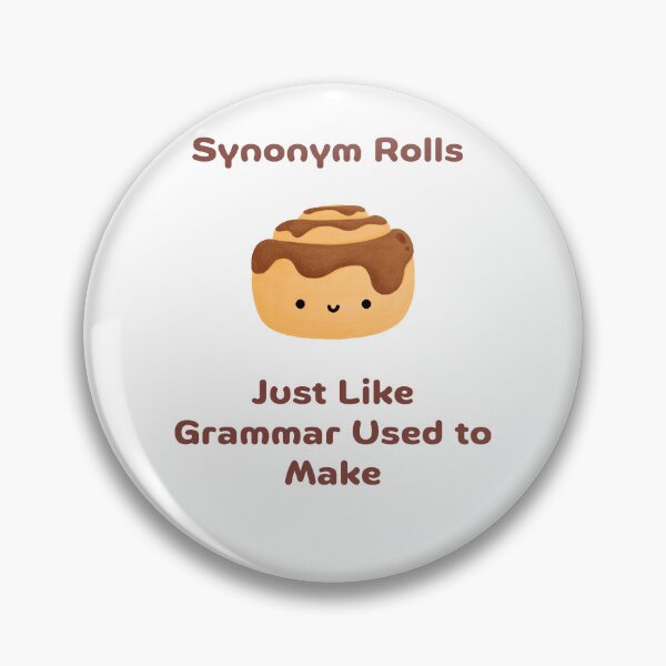Item preview, Synonym Rolls Just Like Grammar Used to Make, Willow Days designed and sold by avit1.