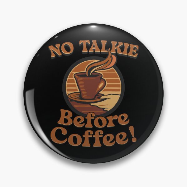 Item preview, No Talkie Before Coffee designed and sold by SimpleAndGreat.