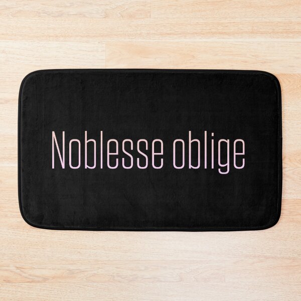 Item preview, Noblesse oblige designed and sold by tony4urban.