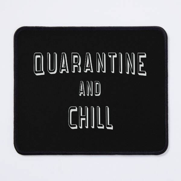 Item preview, Quarantine and chill designed and sold by phassystore.