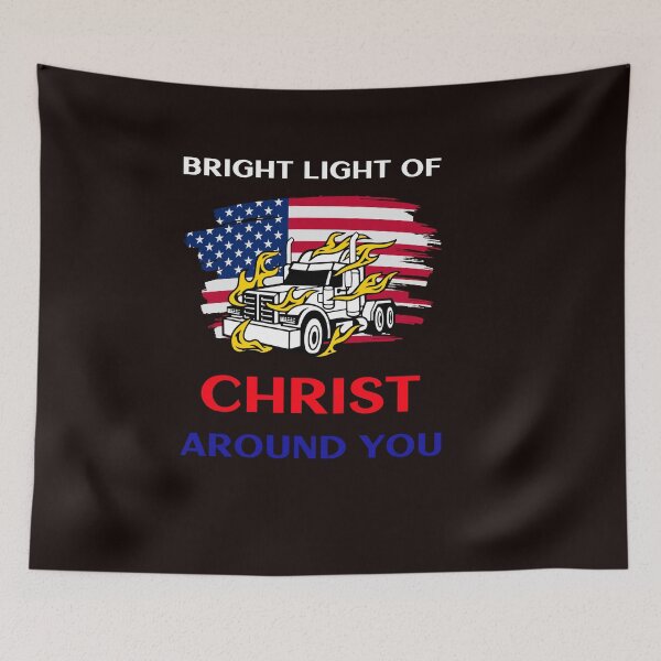 Artikelvorschau, American Trucker, Bright Light of Christ Around You RWB entworfen und verkauft von TeamsterLife.