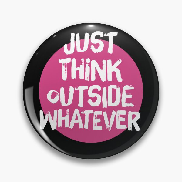 Item preview, Just Think outside whatever | think outside the box | think outside the circle designed and sold by Giovanni-c.