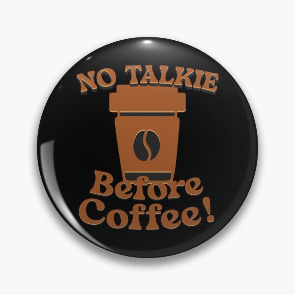 Item preview, No Talkie Before Coffee designed and sold by SimpleAndGreat.