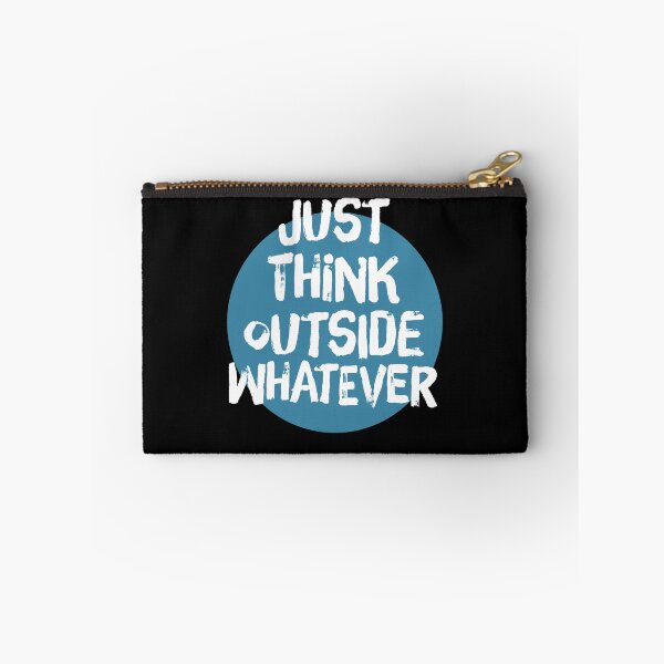 Item preview, Just Think outside whatever | think outside the box | think outside the circle designed and sold by Giovanni-c.