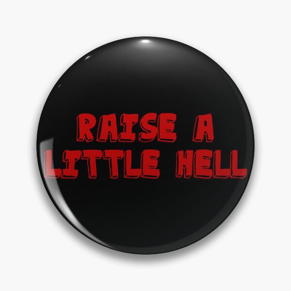 Item preview, Raise a little hell designed and sold by Fifi263.