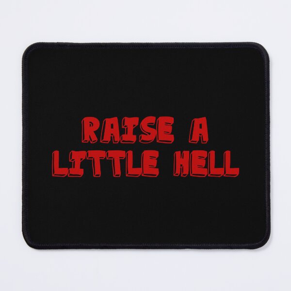 Item preview, Raise a little hell designed and sold by Fifi263.