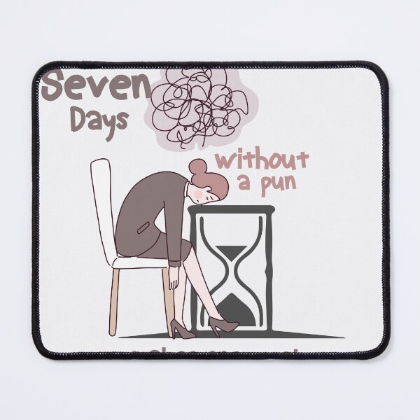 Item preview, Seven Days Without a Pun Makes One Weak designed and sold by TRK-RA ⭐⭐⭐⭐⭐.