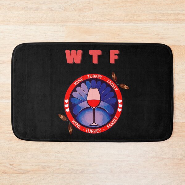 Item preview, WTF - Wine, Turkey and Family designed and sold by joanaoberg.