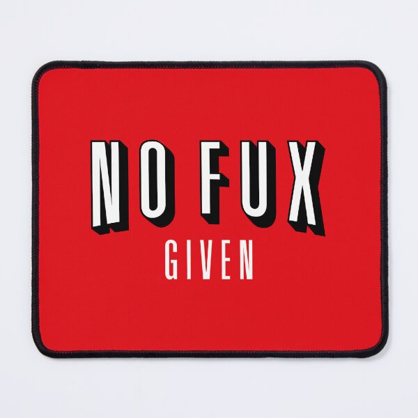 Item preview, No Fux Given in the classic Netflix style designed and sold by ShredOrDead.