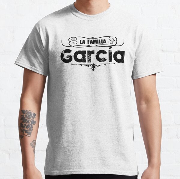 Garcia Surname Funny Team Family Last Name Garcia Unisex T-Shirt