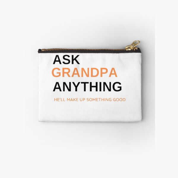 Item preview, Ask Grandpa Anything, He'll Make Up Something, Grandad Tee, Gift For Grandpa, Papa T shirt, Grandpa Birthday, Funny Grandpa Shirts, Father     designed and sold by mystylecorner.