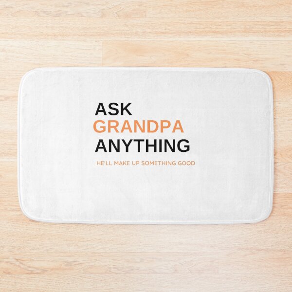Item preview, Ask Grandpa Anything, He'll Make Up Something, Grandad Tee, Gift For Grandpa, Papa T shirt, Grandpa Birthday, Funny Grandpa Shirts, Father     designed and sold by mystylecorner.