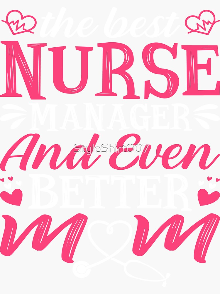 "The best nurse manager and even better mom" Sticker for Sale by