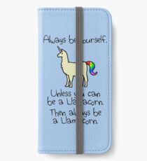 Always Be Yourself, Unless You Can Be A Llamacorn iPhone Wallet/Case/Skin