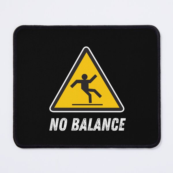 Item preview, No Balance Sign designed and sold by AmberSiraj.