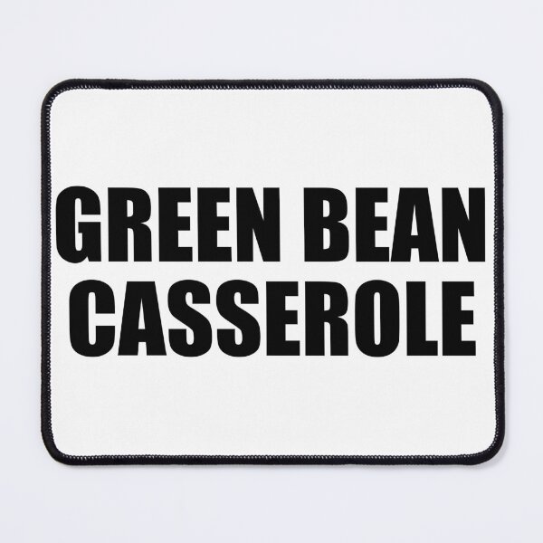 Item preview, GREEN BEAN CASSEROLE Funny Food Design Holiday Thanksgiving Christmas designed and sold by PuddleMart.