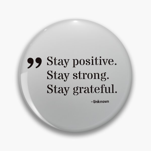 Item preview, Stay positive, stay strong, stay grateful designed and sold by Work life.