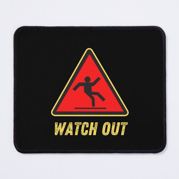 Item preview, Watch Out Sign designed and sold by AmberSiraj.