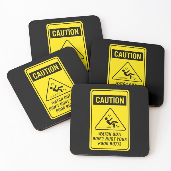 Item preview, Caution Watch Out Dont Hurt Your Poor Butts designed and sold by AmberSiraj.