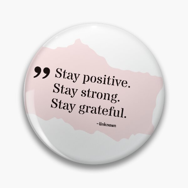 Item preview, Stay positive, stay strong, stay grateful designed and sold by Work life.