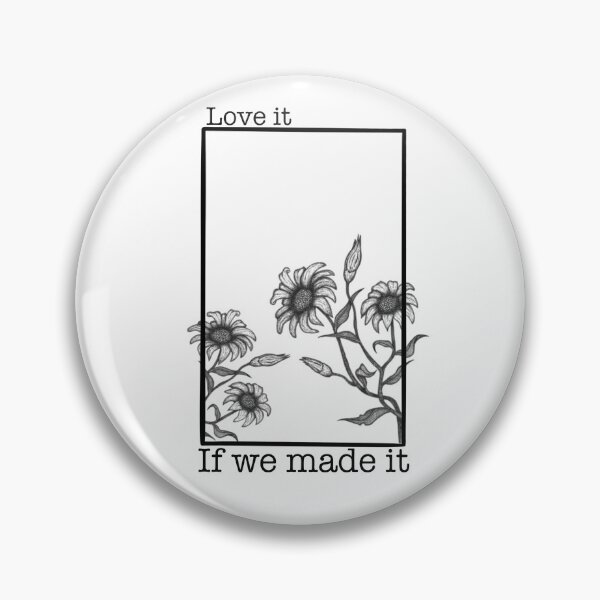 Item preview, Love It If We Made It - The 1975  designed and sold by Milo240499.