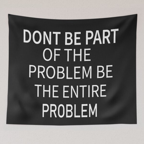 Item preview, Dont be part of the problem be the entire problem t-shirt designed and sold by Ami Ne.