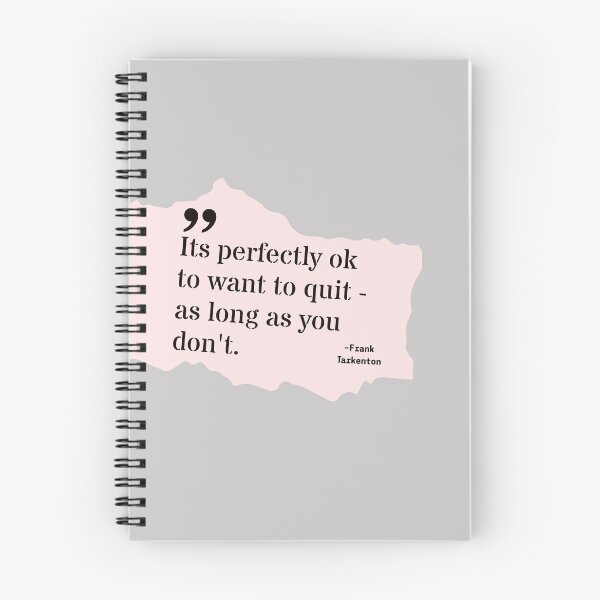 Item preview, Its perfectly ok to ant to quit as long as you don't designed and sold by Work life.