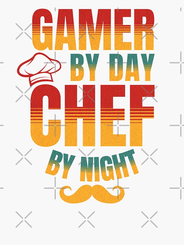 Gamer By Day Chef By Night For Gamers Sticker For Sale By