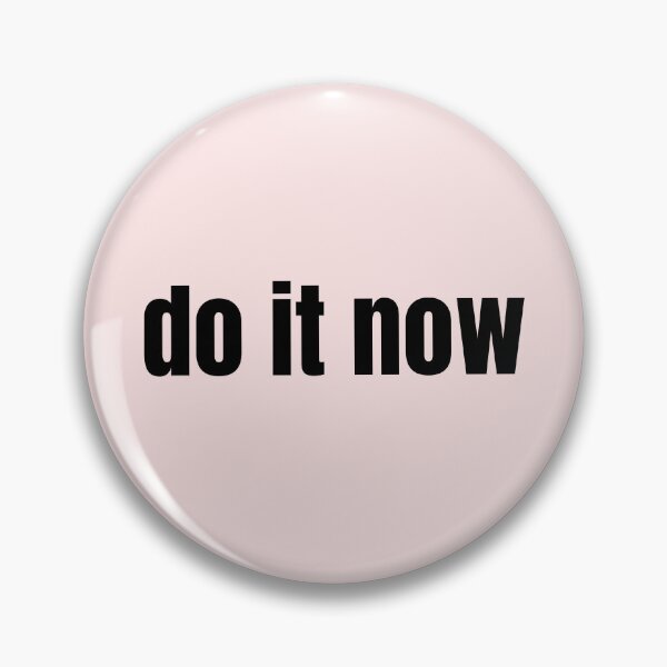 Item preview, Do it now, procrastination, get over it, reach your goals designed and sold by Work life.