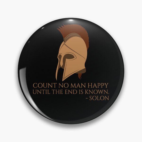 Item preview, Ancient Greek Philosophy - Count no man happy until the end is known. - Solon designed and sold by Styrman.