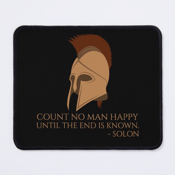 Item preview, Ancient Greek Philosophy - Count no man happy until the end is known. - Solon designed and sold by Styrman.