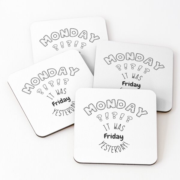 Item preview, Monday ?!?!?! It was friday yesterday designed and sold by Pistacchio Graphic.