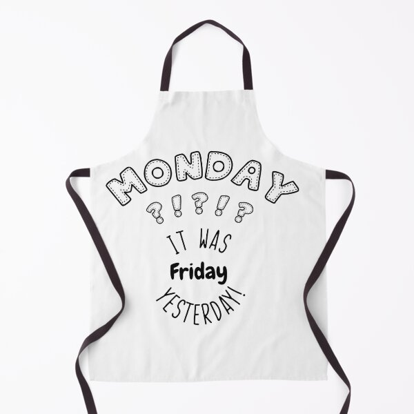 Item preview, Monday ?!?!?! It was friday yesterday designed and sold by Pistacchio Graphic.