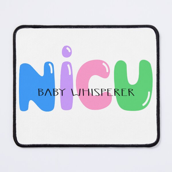 Item preview, NICU Nurse Baby Whisperer in Bubble Letters designed and sold by Reba Collins.