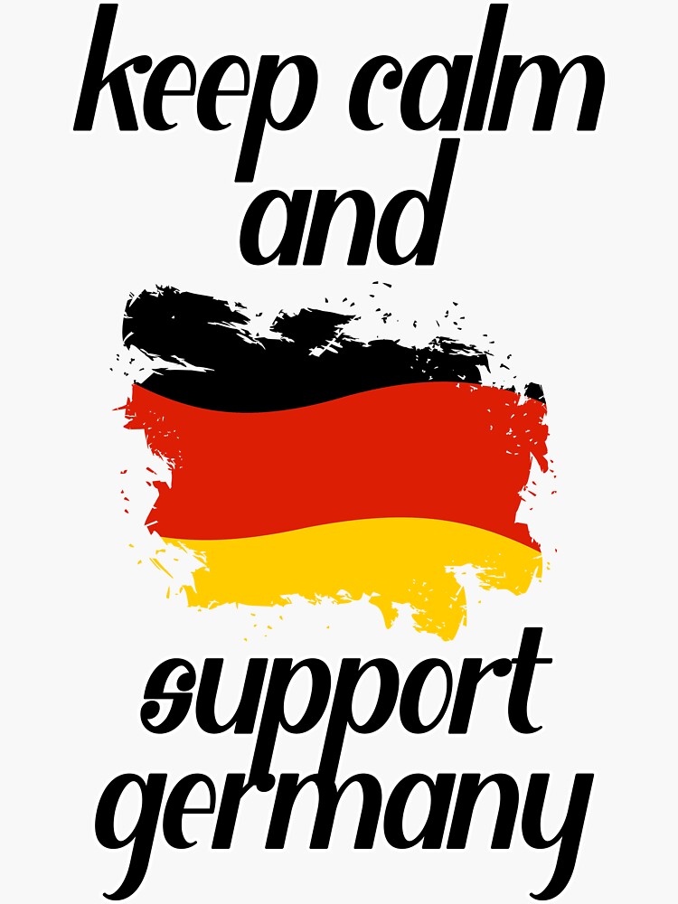 "Keep Calm And Support Germany" Sticker for Sale by nextneveldesign