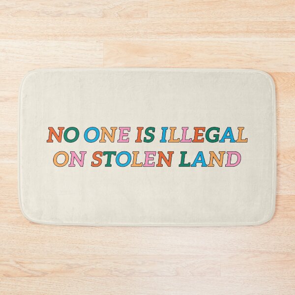 Item preview, No One Is Illegal On Stolen Land designed and sold by StudioSirenita.